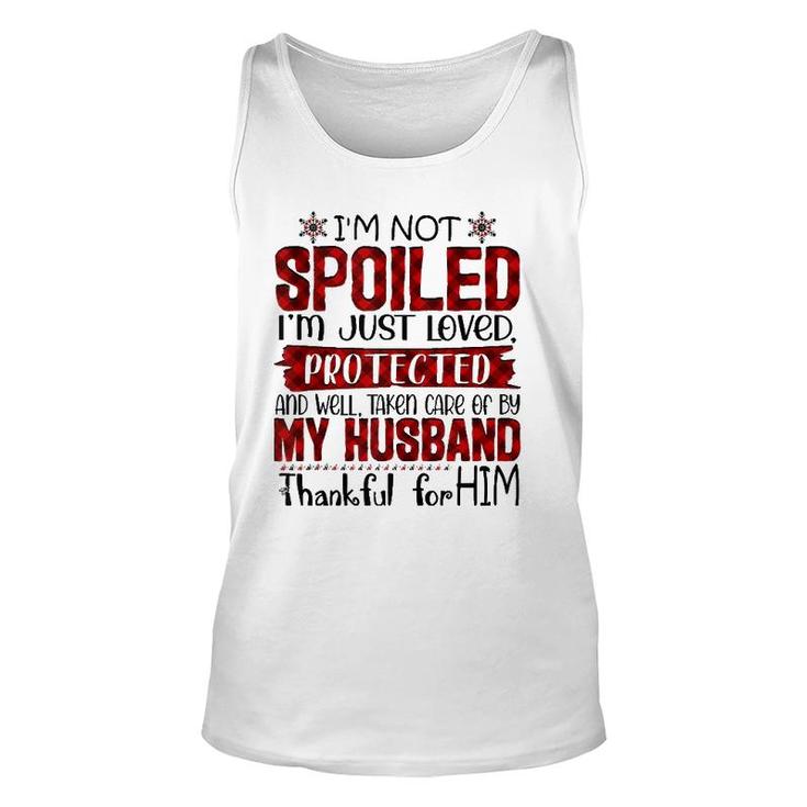 Wife I'm Not Spoiled I'm Just Loved Protected By My Husband Tank Top