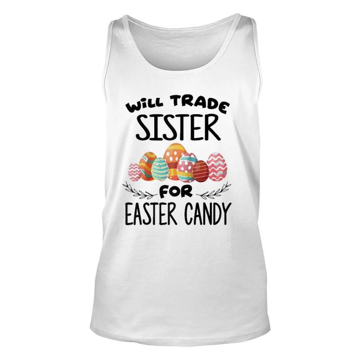 Will Trade Sister For Easter Candy Funny Egg Bunny Day  Unisex Tank Top