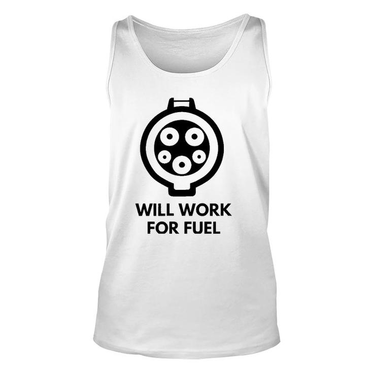 Will Work For Fuel - J1772 Ev Electric Car Charging Unisex Tank Top