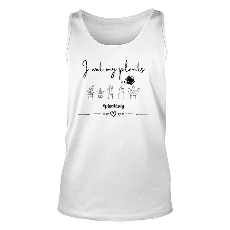 Womens I Wet My Plants Tee For Plant Lovers & Collectors  Unisex Tank Top
