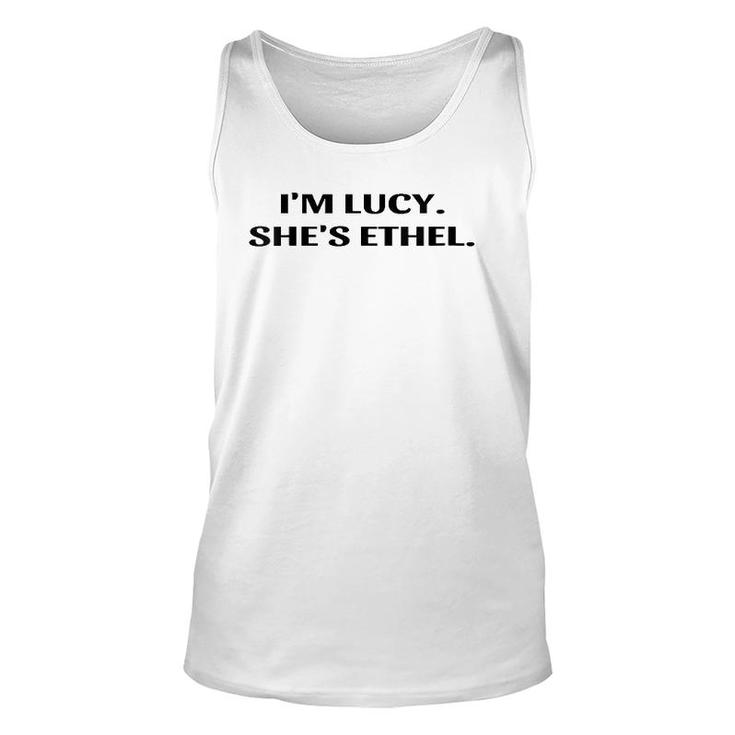 Womens I'm Lucy She's Ethel Funny Sarcastic Bff Cute V-Neck Unisex Tank Top