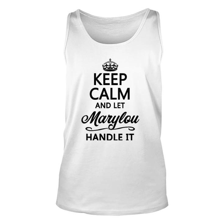 Womens Keep Calm And Let Marylou Handle It Funny Name Gift  Unisex Tank Top