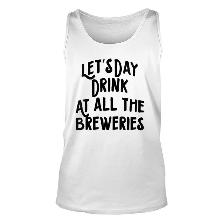 Womens Let's Day Drink At All The Breweries Unisex Tank Top