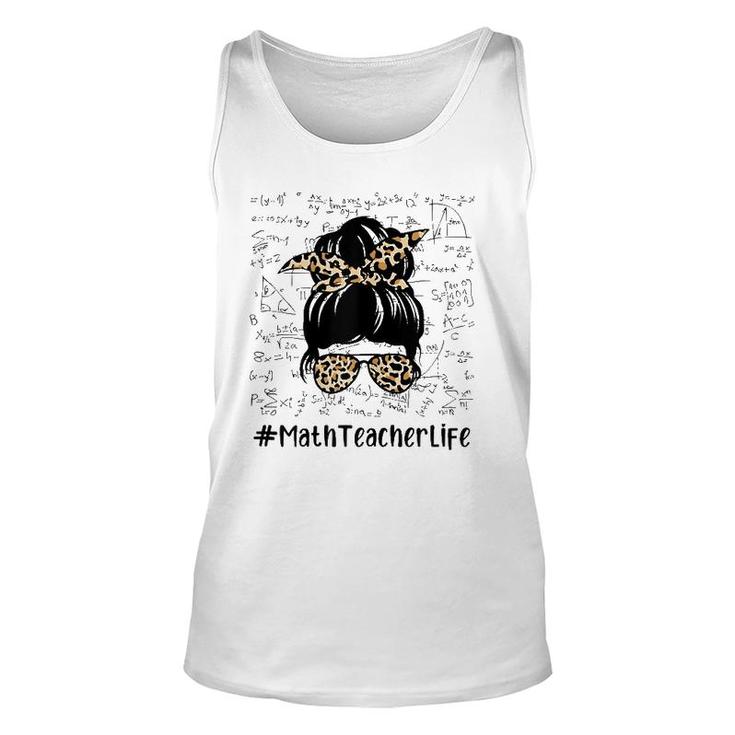 Womens Math Teacher Life Messy Bun Leopard Math Teacher Unisex Tank Top
