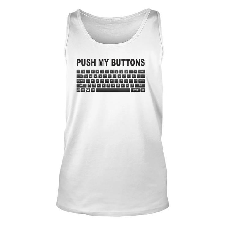 Womens Push My Buttons Geek Keyboard V-Neck Unisex Tank Top