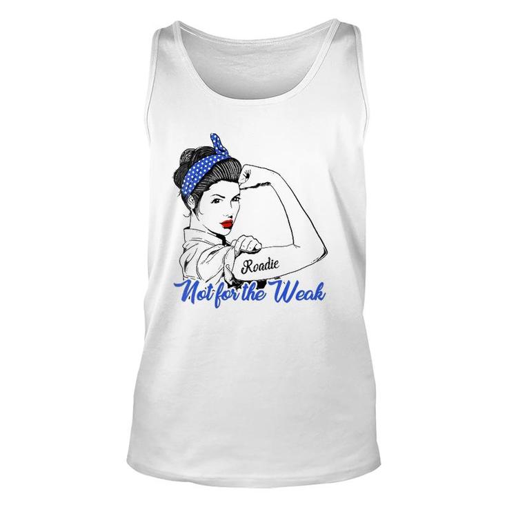 Womens Roadie Wife Husband Gift Strong Woman Tee V-Neck Unisex Tank Top