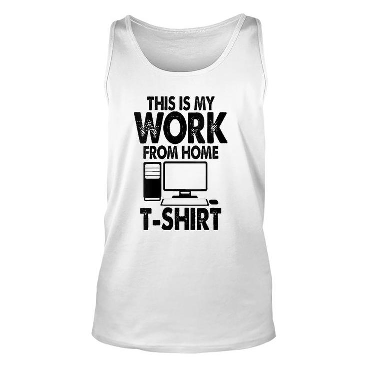 Womens This Is My Work From Home Virtual Online Unisex Tank Top