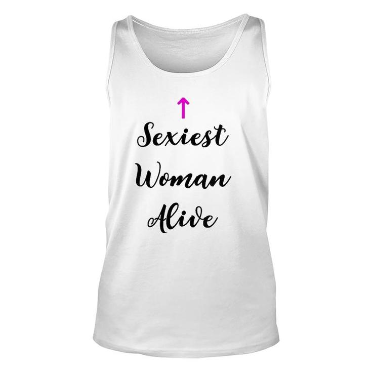 Womens Womens Sexiest Woman Alive T Gift For Women  Unisex Tank Top