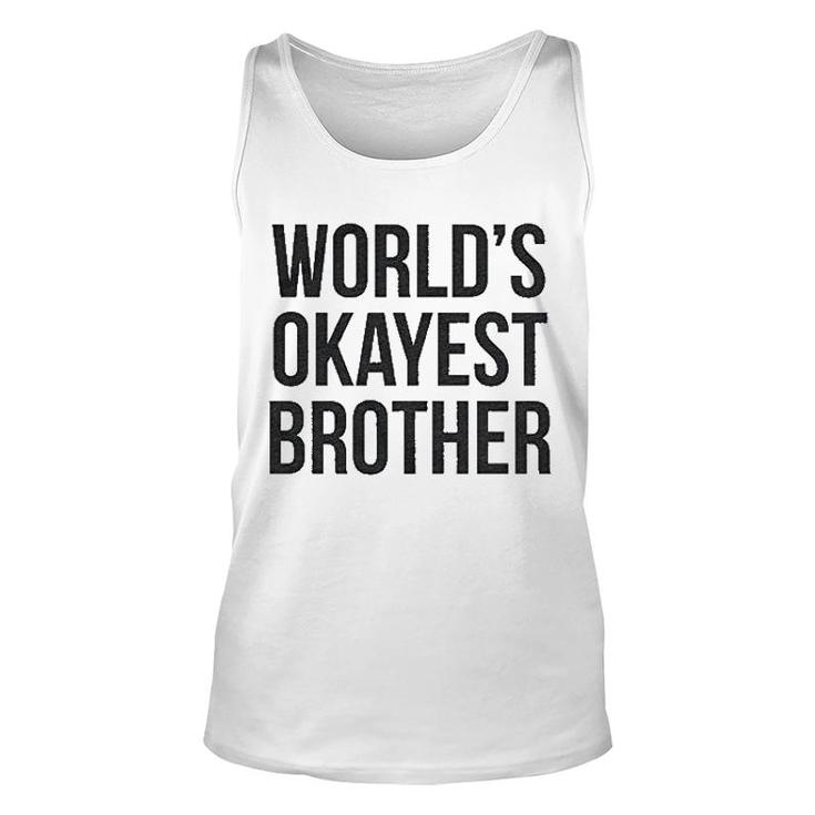 Worlds Okayest Brother Unisex Tank Top
