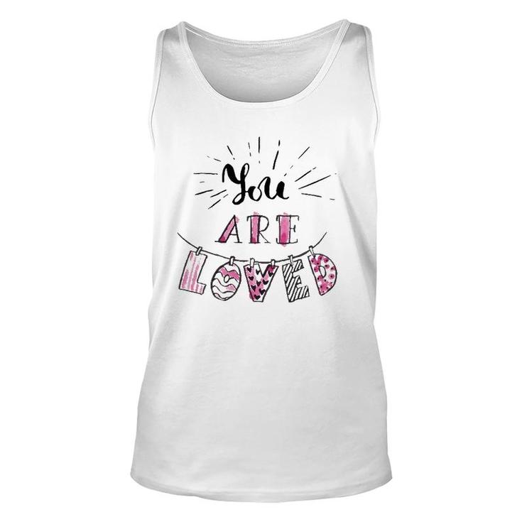 You Are Loved Happy Valentine's Day Unisex Tank Top