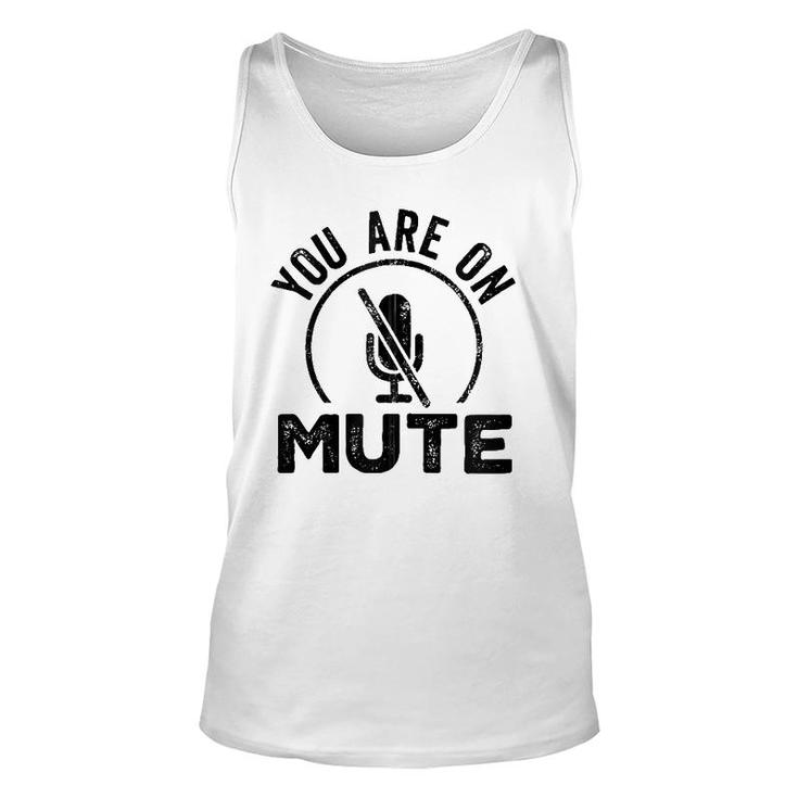 You Are On Mute Funny Vintage Work From Home Retro Zip Unisex Tank Top