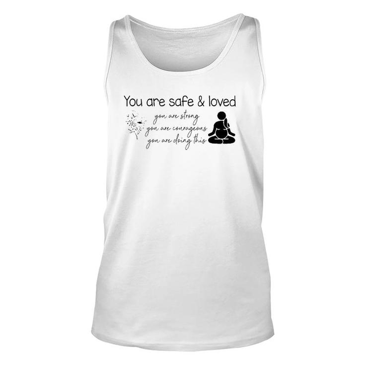 You Are Safe & Love Doula Midwife L&D Nurse Childbirth Unisex Tank Top