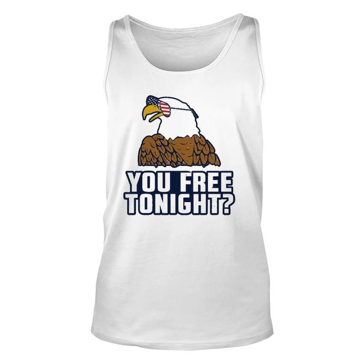 You Free Tonight American Eagle Usa 4Th Of July Unisex Tank Top