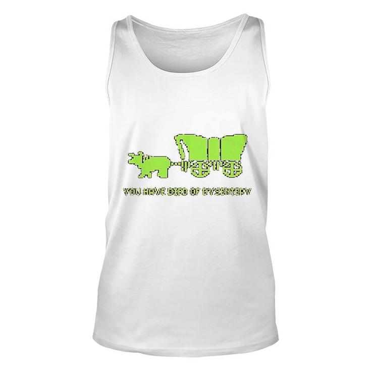 You Have Died Of Dysentery Unisex Tank Top