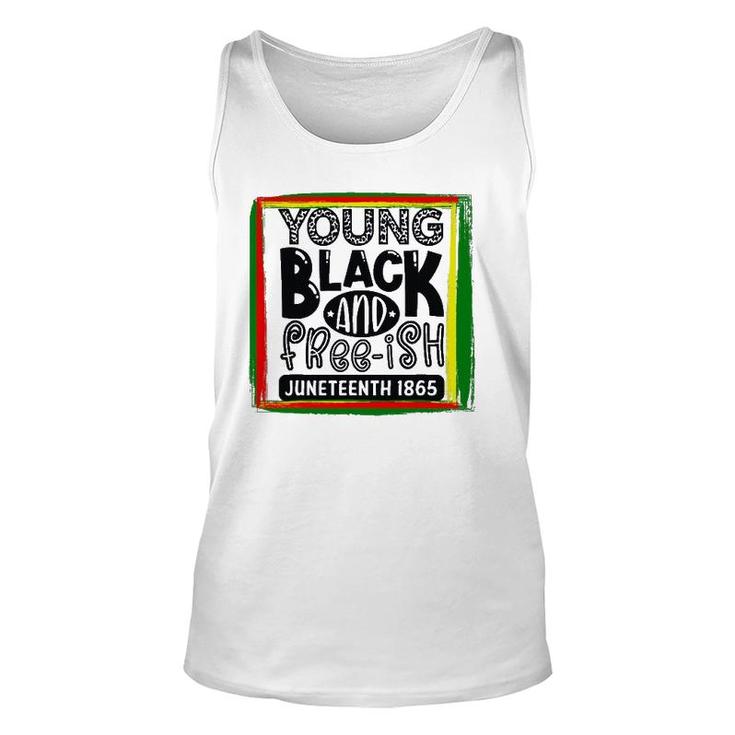 Young, Black, And Freeish Juneteenth Unisex Tank Top