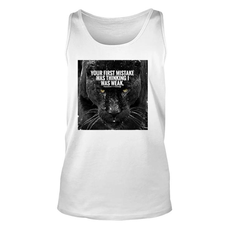 Your First Mistake Was Thinking I Was Weak Unisex Tank Top