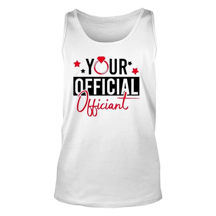 Your Official Officiant Groom Bride Couple Wedding Marriage Unisex Tank Top