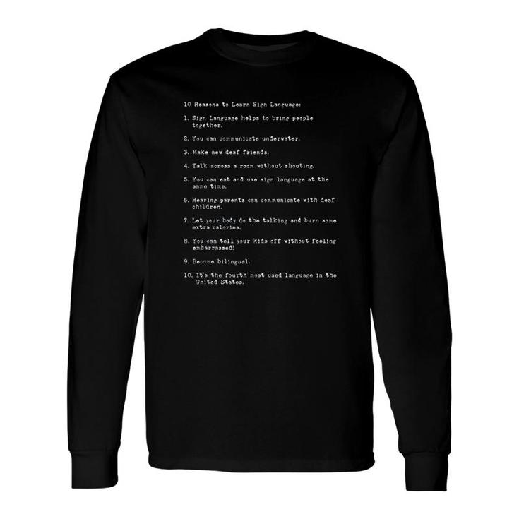 10 Reasons To Learn Sign Language Long Sleeve T-Shirt T-Shirt