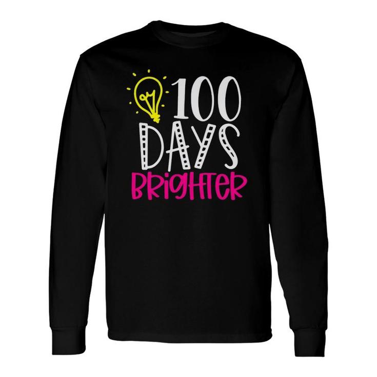 100 Days Brighter Teacher Student 100 Days Of School Long Sleeve T-Shirt T-Shirt