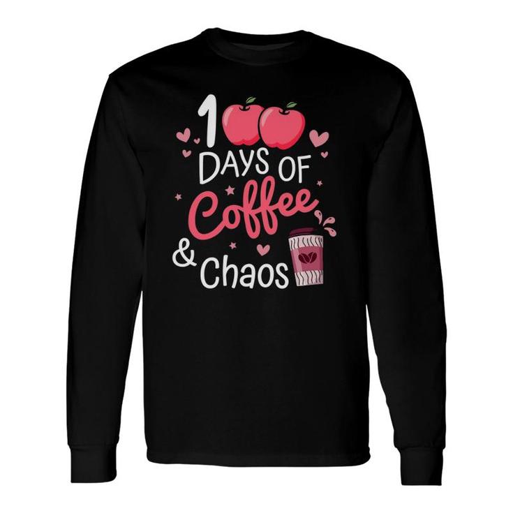 100 Days Of Coffee And Chaos Happy 100Th Day School Teacher Long Sleeve T-Shirt T-Shirt