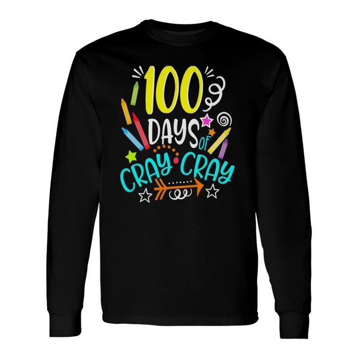 100 Days Of Cray Cray 100 Days Of School Long Sleeve T-Shirt T-Shirt