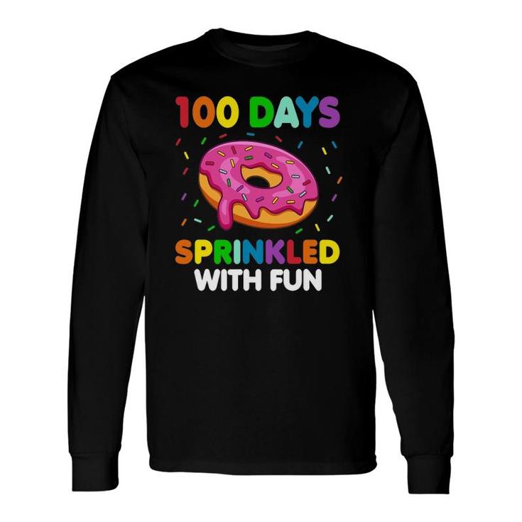 100 Days Of School Sprinkled With Fun Donut Teacher Student Long Sleeve T-Shirt T-Shirt
