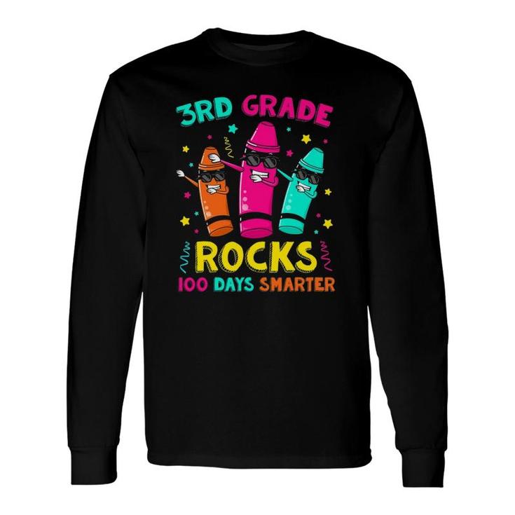 100 Days Smarter 3Rd Grade Crayons 3Rd Grade Rocks Teacher Long Sleeve T-Shirt T-Shirt