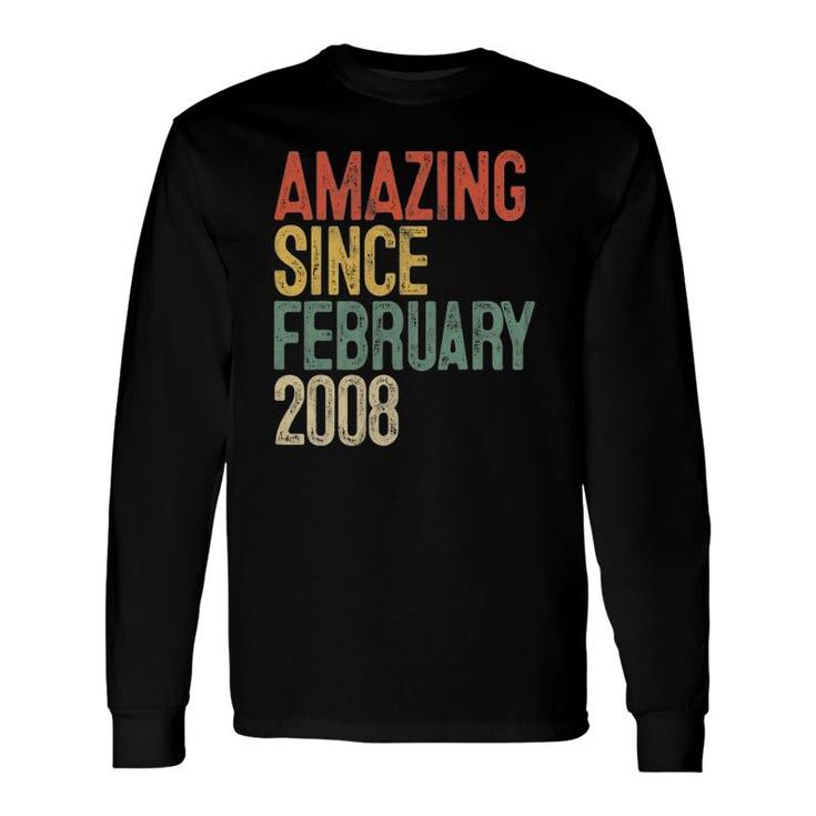 14 Years Old Amazing Since February 2008 14Th Birthday Long Sleeve T-Shirt