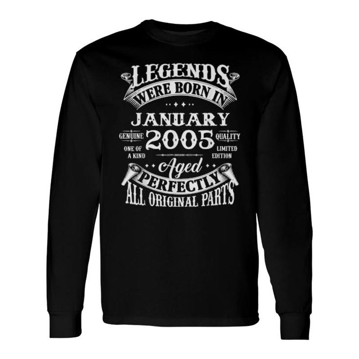 17Th Birthday Legends Born In January 2005 17 Years Old Long Sleeve T-Shirt