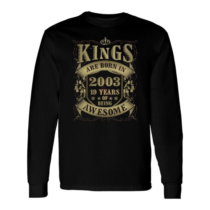 19Th Birthday Vintage Kings Born In 2003 19 Years Old Long Sleeve T-Shirt T-Shirt