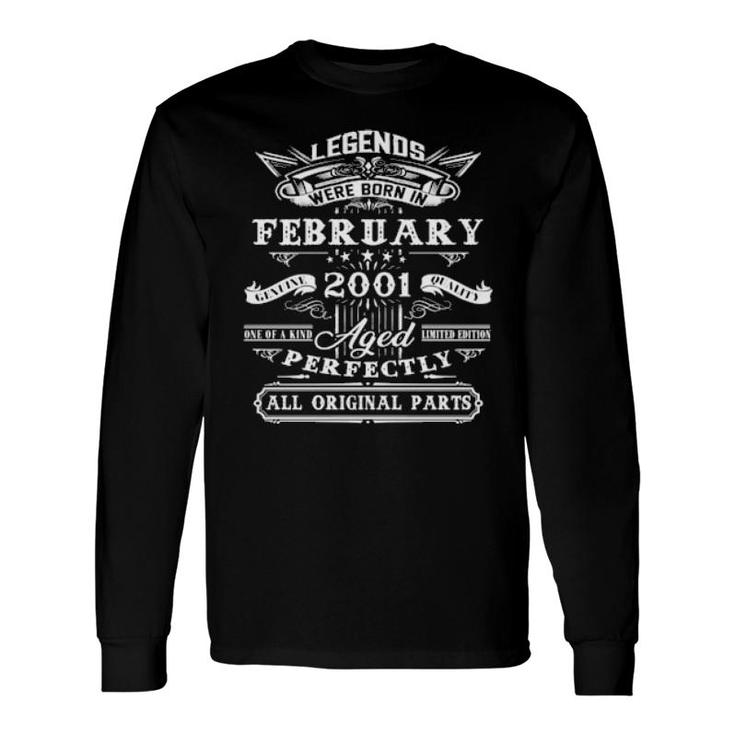 21St Birthday For Legends Born February 2001 21 Yrs Old Long Sleeve T-Shirt T-Shirt