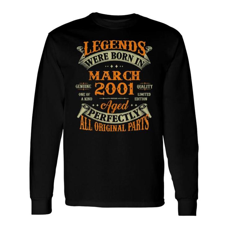 21St Birthday Legends Born In March 2001 21 Years Old Long Sleeve T-Shirt T-Shirt