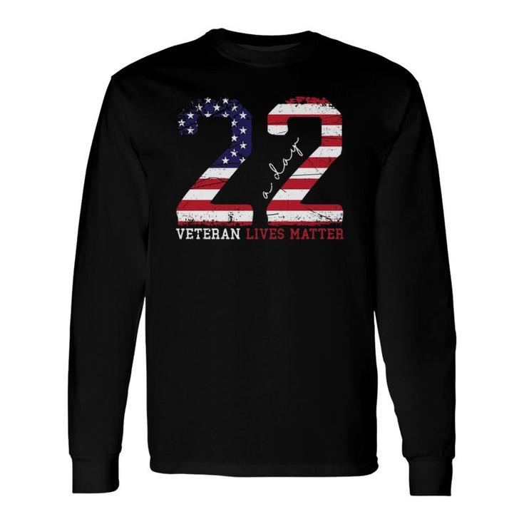 22 A Day Veteran Lives Matter Veterans Day Long Sleeve T-Shirt T-Shirt