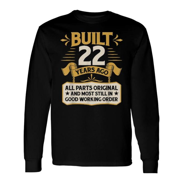 22Nd Birthday Built 22 Years Ago Long Sleeve T-Shirt T-Shirt