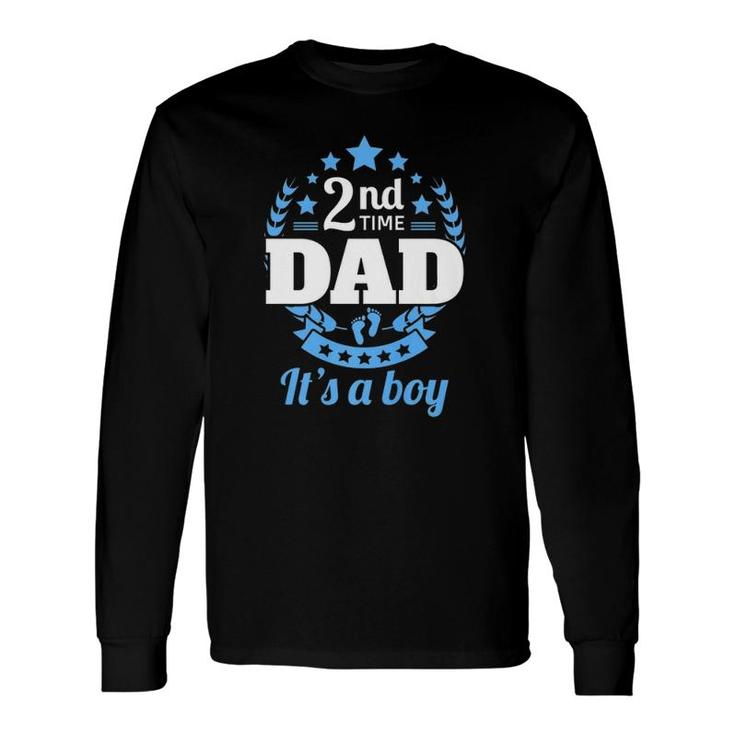 2Nd Time Dad It's A Boy Dad Again Second Baby Announce Long Sleeve T-Shirt T-Shirt