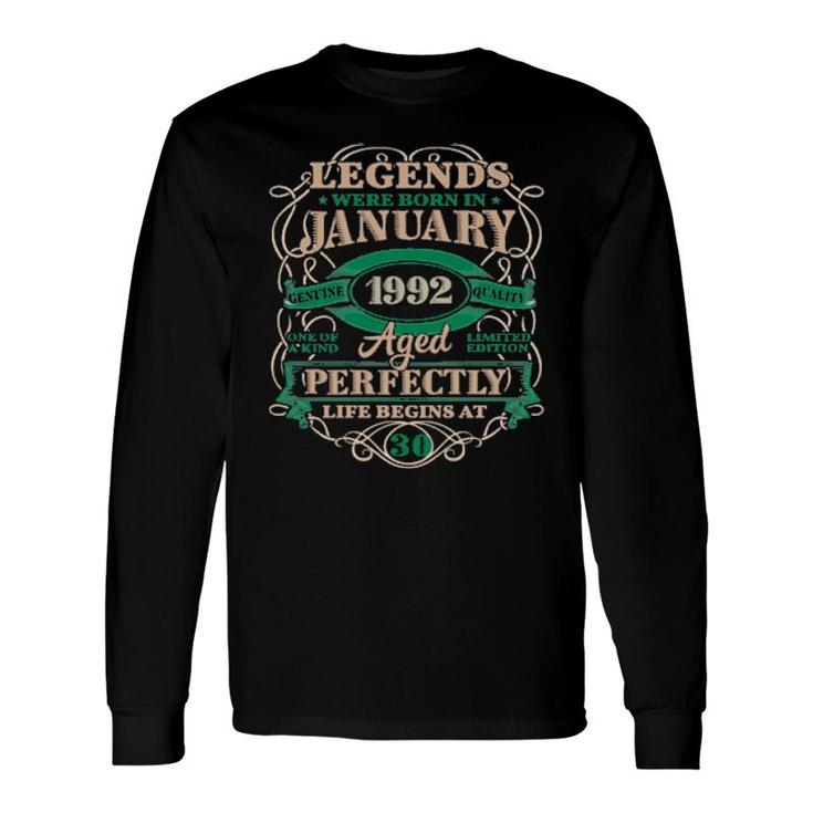 30Th Birthday Legends Born In January 1992 30 Years Old Long Sleeve T-Shirt T-Shirt