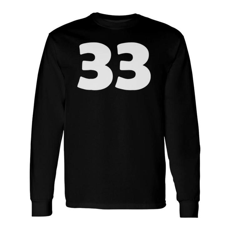 33 Thirty Three 33Rd Long Sleeve T-Shirt