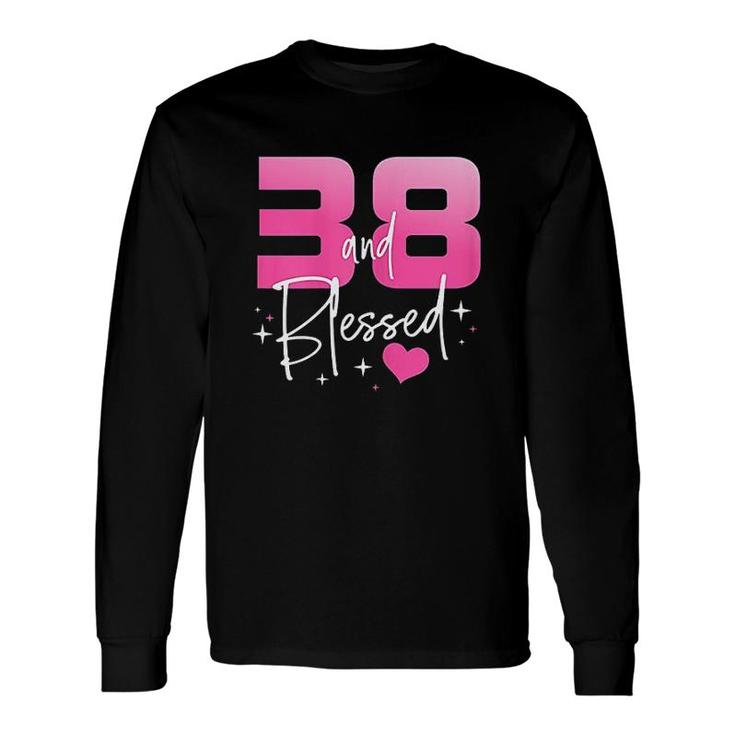 38 And Blessed Chapter 38 Year Old Long Sleeve T-Shirt