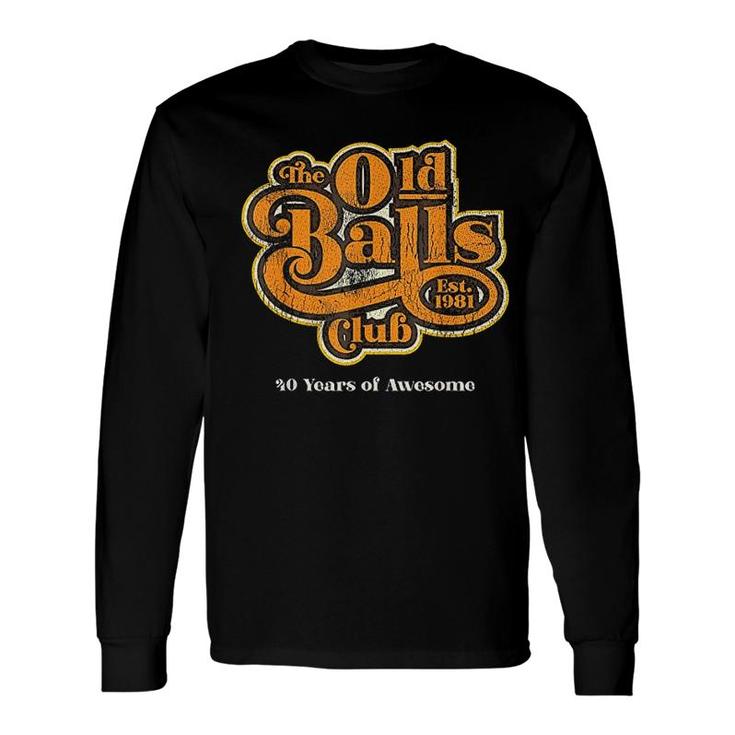 40th Birthday For Him Retro Old Ball Club 1981 Long Sleeve T-Shirt