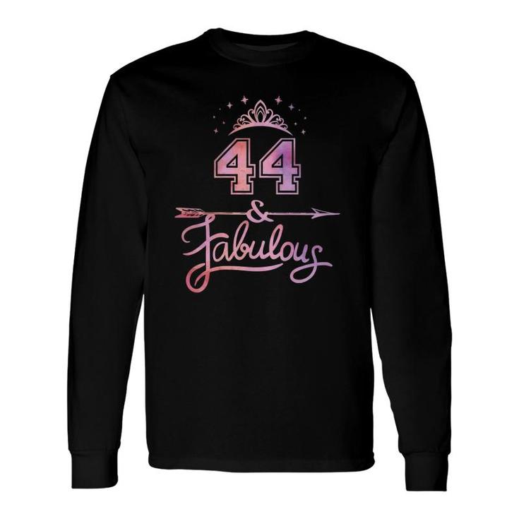 44 Years Old And Fabulous Happy 44Th Birthday Long Sleeve T-Shirt
