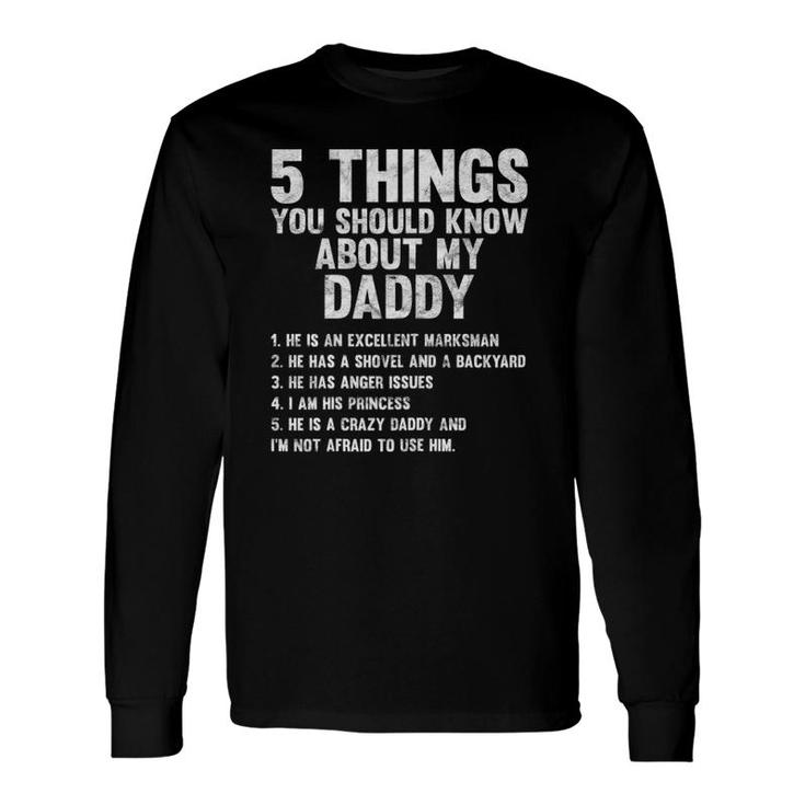 5 Things You Should Know About My Daddy Idea Long Sleeve T-Shirt T-Shirt