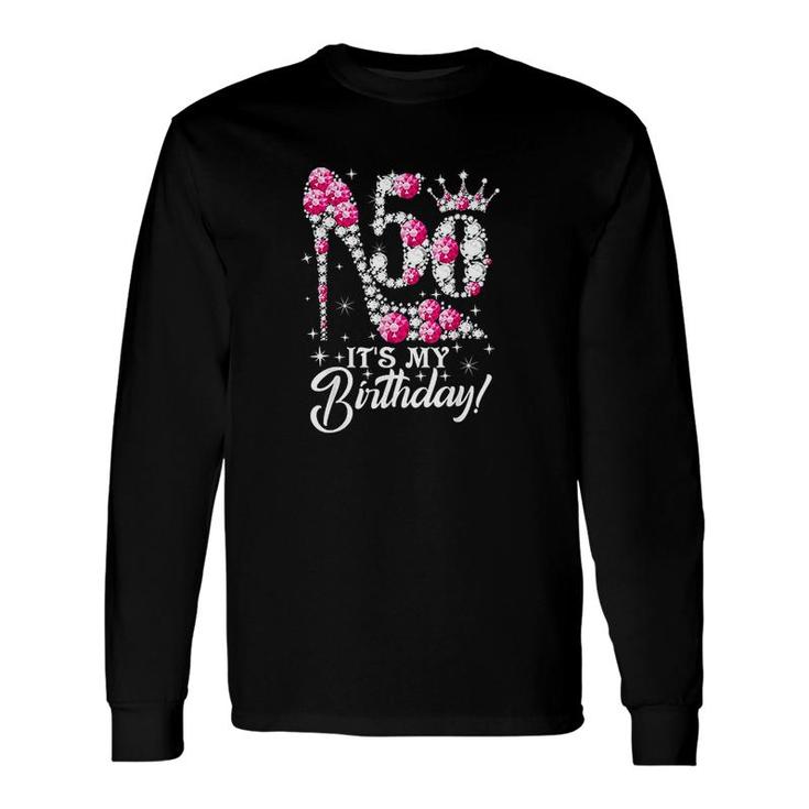50 Years Old It Is My 50th Birthday Pink Diamond Shoes Its My Birthday Long Sleeve T-Shirt