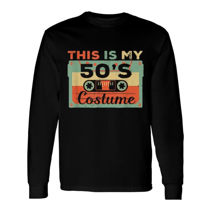 This Is My 50S Costume Cassette Retro Vintage Long Sleeve T-Shirt