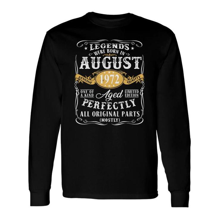 50Th Birthday Legends Were Born In August 1972 Perfect Long Sleeve T-Shirt