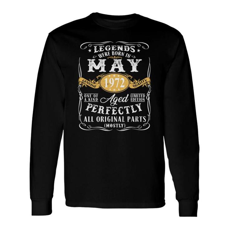 50Th Birthday Legends Were Born In May 1972 Perfect Long Sleeve T-Shirt