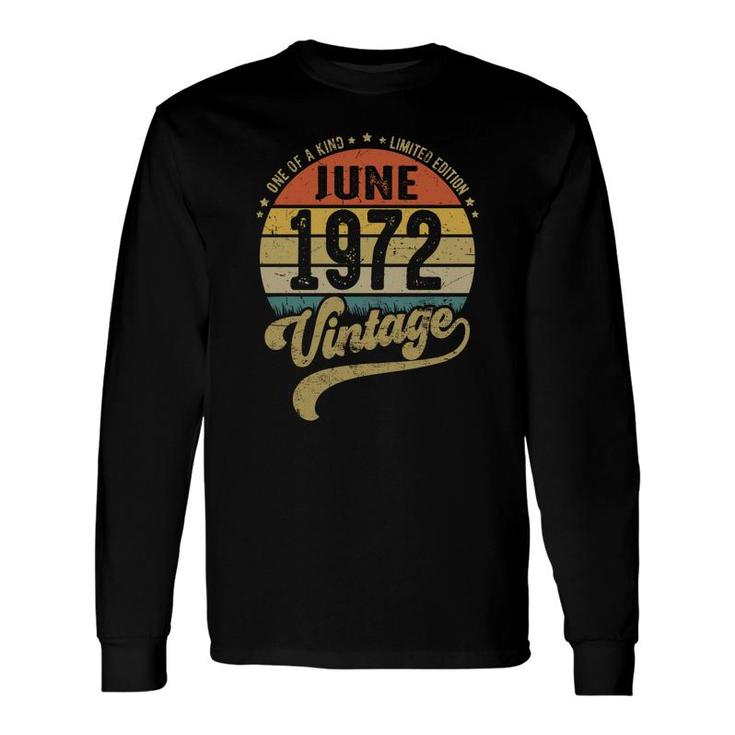 50Th Birthday One Of A Kind June 1972 Vintage Long Sleeve T-Shirt