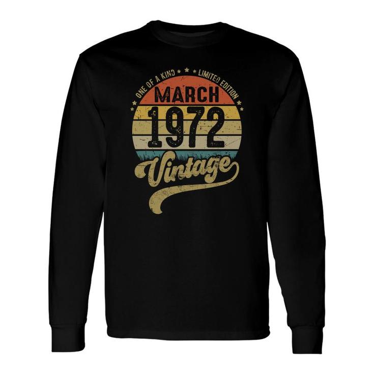 50Th Birthday One Of A Kind March 1972 Vintage Long Sleeve T-Shirt