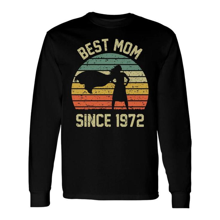 50Th Birthday Retro Best Mom Since 1972 Long Sleeve T-Shirt