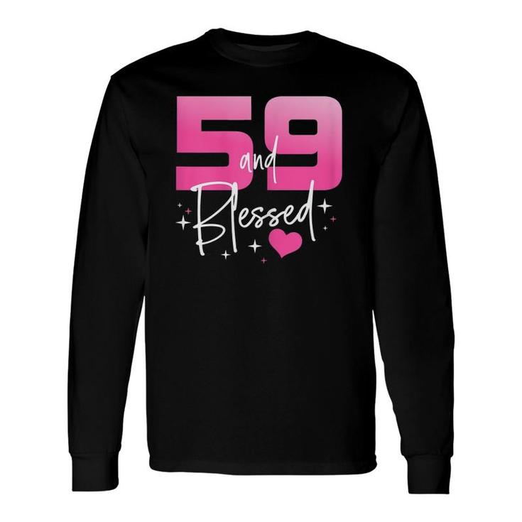 59 And Blessed Chapter 59 Years Old 59Th Birthday Long Sleeve T-Shirt