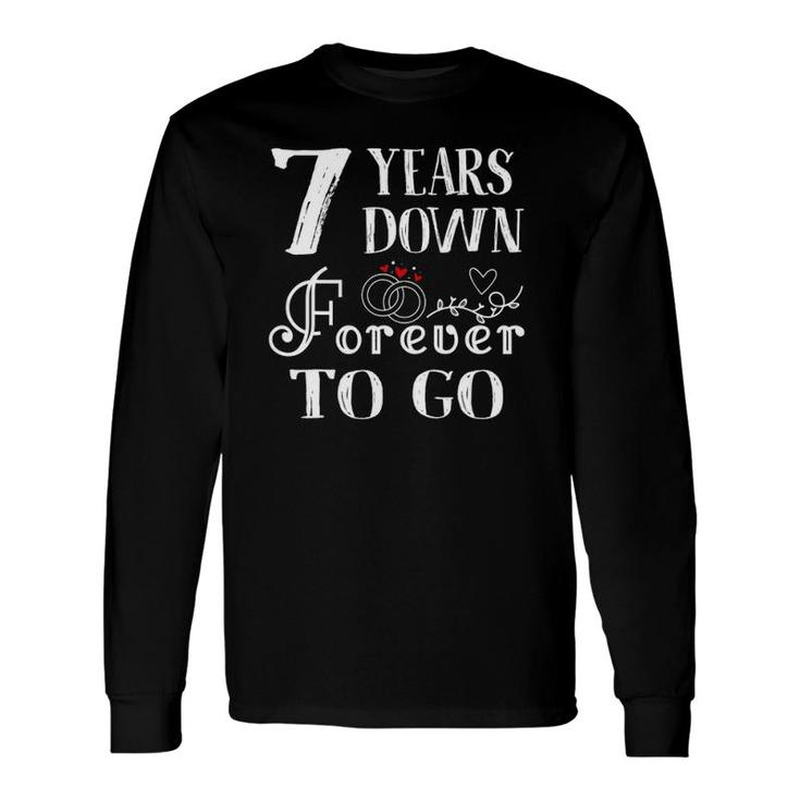 7 Years Down Forever To Go Couple 7Th Wedding Anniversary Long Sleeve T-Shirt T-Shirt